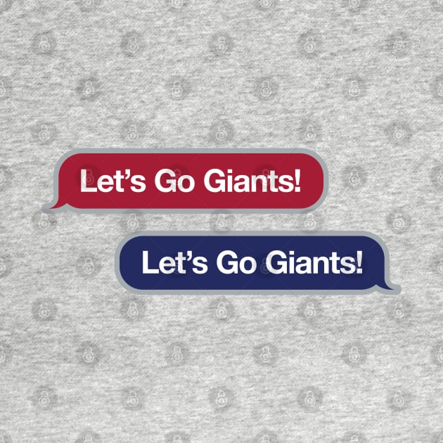 Let's Go Giants Text Message by Rad Love